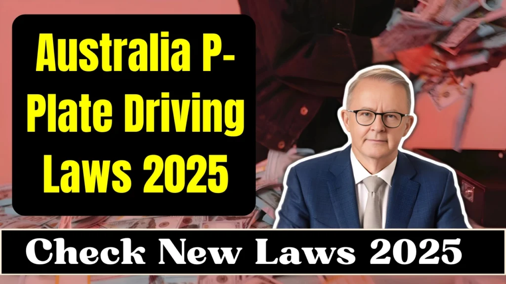 Australia P-Plate Driving Laws 2025