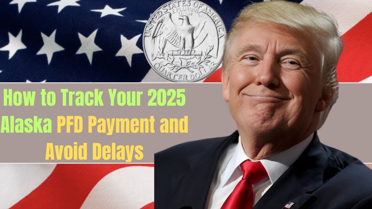 How to Track Your 2025 Alaska PFD Payment and Avoid Delays 